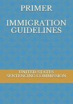 Primer Immigration Guidelines