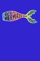 Be A Mermaid And Make Waves: Fishing Logbook Journal