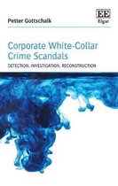 Corporate White–Collar Crime Scandals – Detection, Investigation, Reconstruction