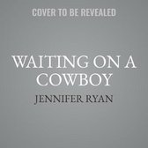 The McGrath Series, 1- Waiting on a Cowboy