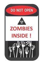 Do Not Open Zombies Inside!