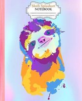 Sloth Splashart Notebook: : Colorful Sloth Splash Art Notebook Wide Ruled 7.5 x 9.25 in, 100 pages book, glossy cover for young artist, student,