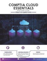 Comptia Cloud Essentials Exam Practice Questions: 100+ Questions