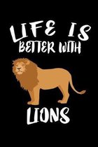 Life Is Better With Lions: Animal Nature Collection