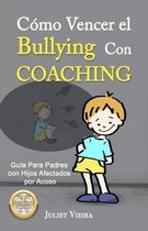 Como Vencer el Bullying Con Coaching