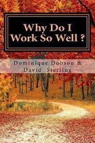 Why Do I Work So Well?: Just Keep Going