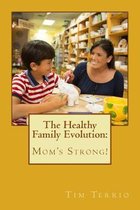 The Healthy Family Evolution
