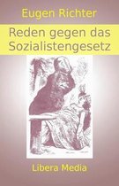 Reden gegen das Sozialistengesetz: Kommentierte Ausgabe