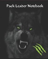 Pack Leader Notebook: 7.5X9.5 PackWolf Designs w/ Bright eyes Composition Book Wolf Design
