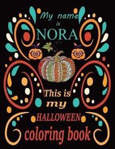 My name is NORA This is my HALLOWEEN coloring book