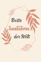 Beste Sanit�terin Der Welt: A5 Blanko - Notebook - Notizbuch - Taschenbuch - Journal - Tagebuch - Ein lustiges Geschenk f�r Freunde oder die Famil