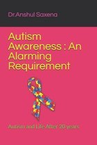 Autism Awareness: An Alarming Requirement