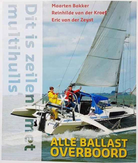 Cover van het boek 'Alle ballast overboord' van Reinhilde van der Kroef en M. Bakker