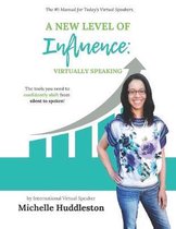 A New Level of Influence: Virtually Speaking