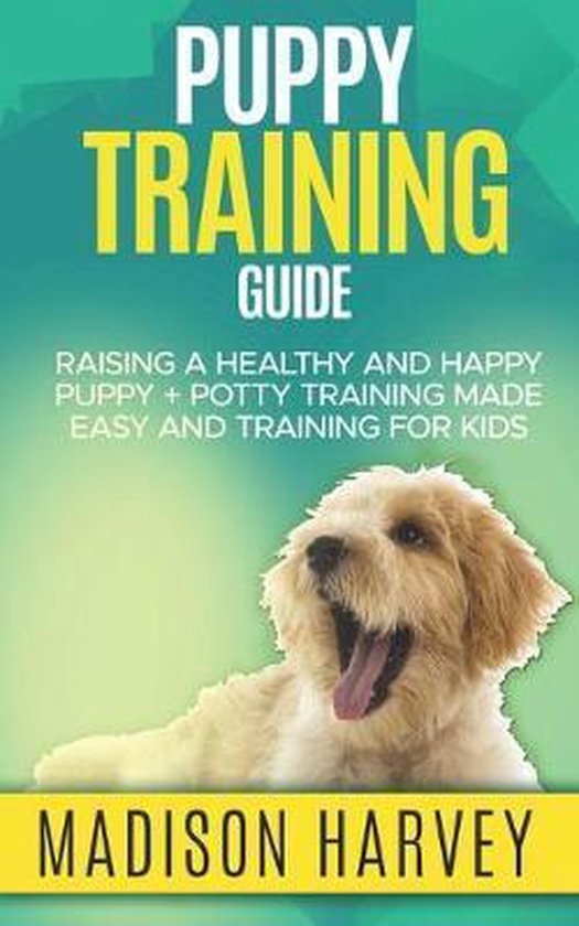 Puppy Training Guide, Madison Harvey 9781700774095 Boeken