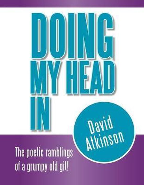 Doing My Head In, David Atkinson 9781469127910 Boeken
