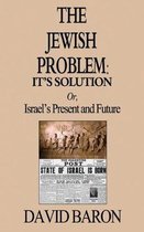 The Jewish Problem: It's Solution