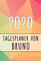 2020 Tagesplaner von Bruno: Personalisierter Kalender f�r 2020 mit deinem Vornamen