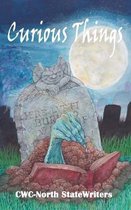 Curious Things: A Compilation of Curiously Disturbing & Sometimes Horrifying Stories
