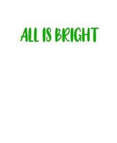 All Is Bright