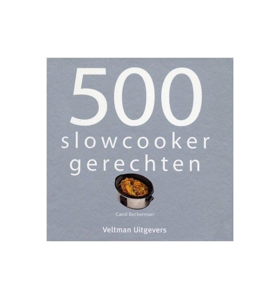 Boek cover 500 slowcooker recepten van Carol Beckerman (Hardcover)