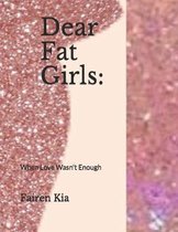 Dear Fat Girls: When Love Wasn't Enough