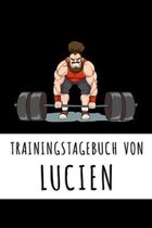 Trainingstagebuch von Lucien: Personalisierter Tagesplaner für dein Fitness- und Krafttraining im Fitnessstudio oder Zuhause