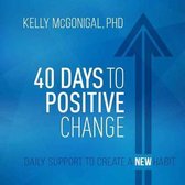 40 Days to Positive Change