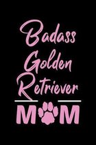 Badass Golden Retriever Mom: College Ruled, 110 Page Journal
