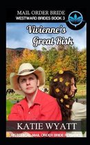 Mail Order Bride Vivienne's Great Risk