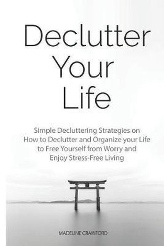 Decluttering and Organizing- Declutter Your Life - cover