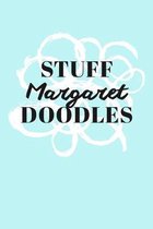 Stuff Margaret Doodles: Personalized Teal Doodle Sketchbook (6 x 9 inch) with 110 blank dot grid pages inside.