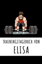 Trainingstagebuch von Elisa: Personalisierter Tagesplaner f�r dein Fitness- und Krafttraining im Fitnessstudio oder Zuhause