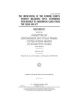 The implications of the Supreme Court's decision regarding EPA's authorities with respect to greenhouse gases under the Clean Air Act