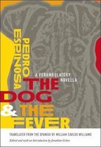 The Dog and the Fever: A Perambulatory Novella