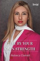Live by your own strength