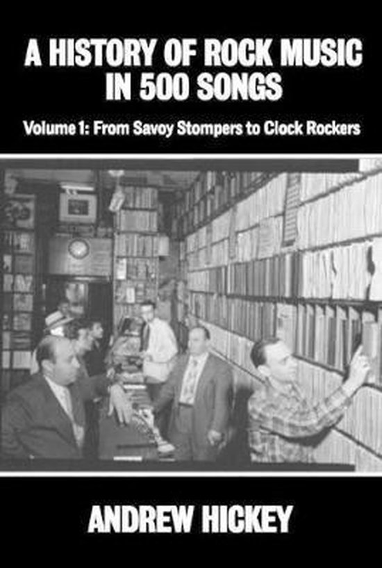 A History of Rock Music in 500 Songs vol 1, Andrew Hickey