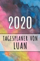 2020 Tagesplaner von Luan: Personalisierter Kalender f�r 2020 mit deinem Vornamen