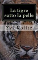 La tigre sotto la pelle: Storie e parabole degli anni della morte