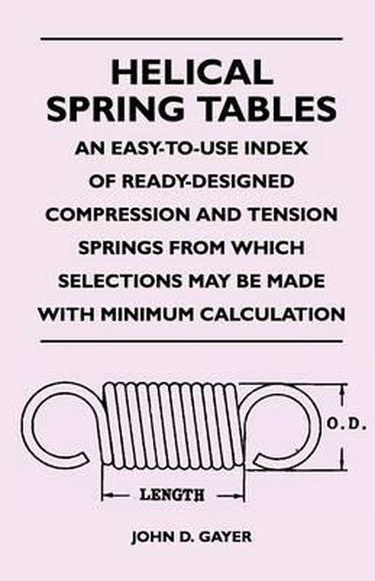 Helical Spring Tables An EasyToUse Index of ReadyDesigned