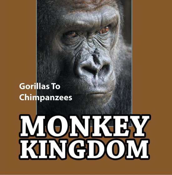 Children's Animal Books - Monkey Kingdom: Gorillas To Chimpa ... - cover