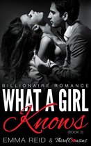 Alpha Billionaire Romance Series 3 - What A Girl Knows