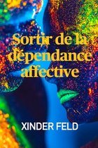 Sortir de la dependance affective