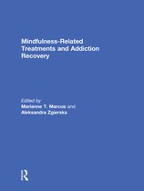 Mindfulness-Related Treatments and Addiction Recovery