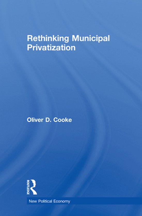 New Political Economy - Rethinking Municipal Privatization - cover