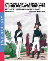 Soldiers, Weapons & Uniforms Nap- Uniforms of Russian army during the Napoleonic war vol.12
