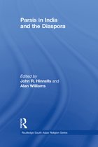 Routledge South Asian Religion Series - Parsis in India and the Diaspora