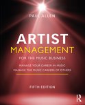Artist Management for the Music Business: Manage Your Career in Music