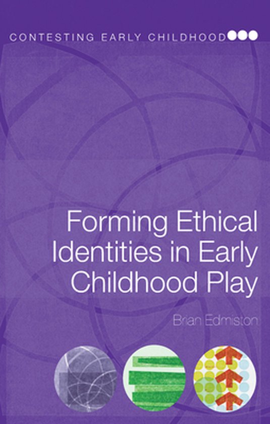 Contesting Early Childhood - Forming Ethical Identities in E ... - cover