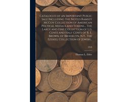 Catalogue of an Important Public Sale Including The Noted Ramsey McCoy Collection of American Poltical Medals and Tokens..., The Large and Fine Collec